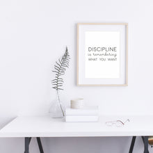 Load image into Gallery viewer, Discipline is remembering what you want, Inspirational Quote Poster