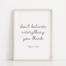 Load image into Gallery viewer, Don&#39;t believe everything you think, Motivational art poster
