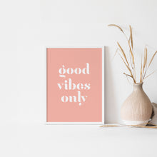 Load image into Gallery viewer, Good Vibes Only Quote Wall Poster in Pink for Home and Office