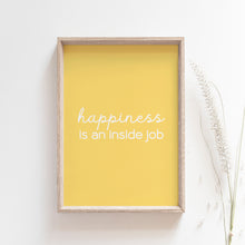 Load image into Gallery viewer, Happiness Is An Inside Job Quote Wall Art in Yellow, Motivational poster