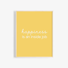 Load image into Gallery viewer, Happiness Is An Inside Job Quote Wall Art in Yellow