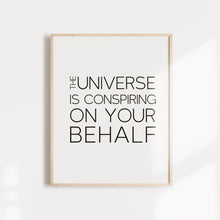 Load image into Gallery viewer, The universe is conspiring on your behalf inspiring quote from Paul Coehlo wall art