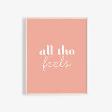 Load image into Gallery viewer, &quot;All the feels&quot; high quality wall art poster
