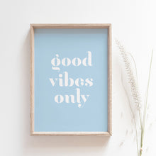 Load image into Gallery viewer, Good Vibes Only Motivational Art Poster in blue
