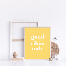 Load image into Gallery viewer, Good Vibes Only, Inspirational Art Poster
