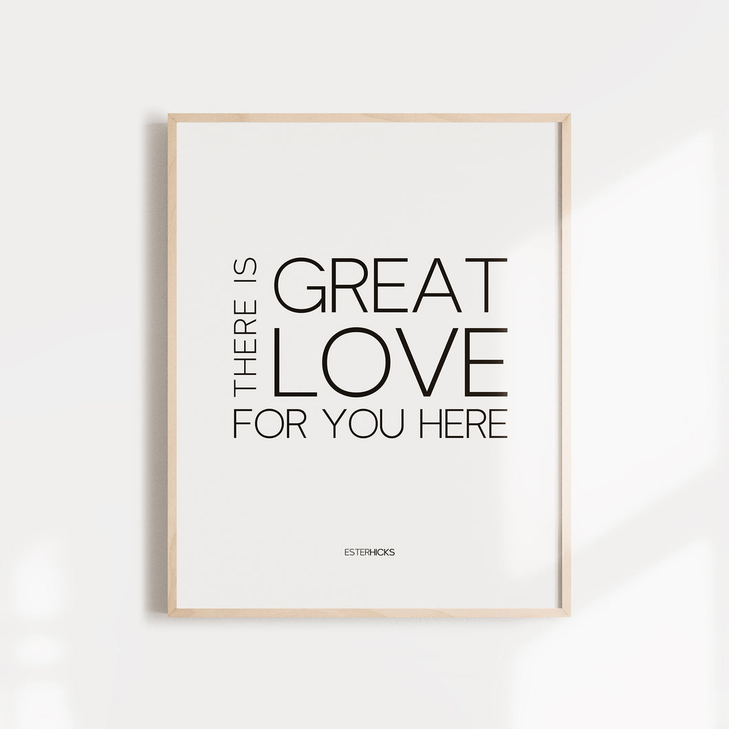 There is great love for you here quote by Esther Hicks, high quality wall art